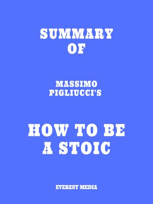 cover image of Summary of Massimo Pigliucci's How to Be a Stoic